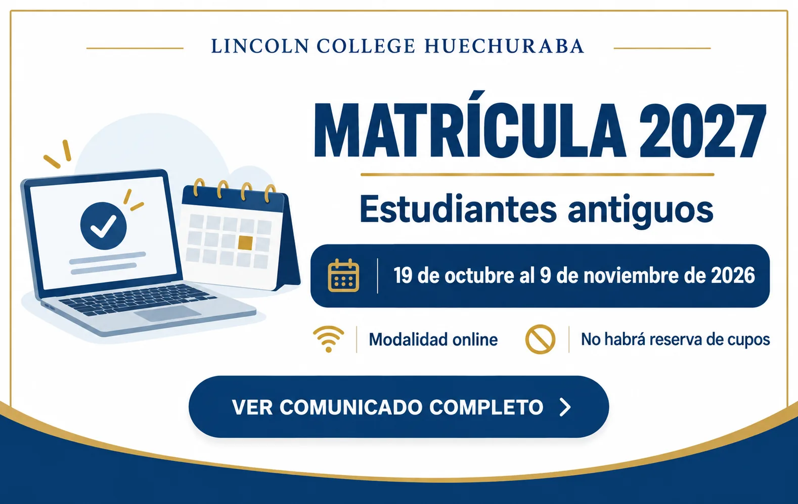 Matrícula 2027 para estudiantes antiguos: proceso online del 19 de octubre al 9 de noviembre de 2026, sin reserva de cupos.
